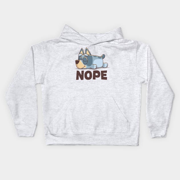 nope bluey Kids Hoodie by GapiKenterKali